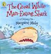 The Great White Man-eating Shark: A Cautionary Tale