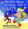 The Man Whose Mother Was a Pirate