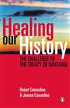 Healing Our History: The Treaty of Waitangi and Our National Identity - a Book for Pakeha