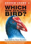 Which New Zealand Bird?: A Simple Step-by-Step Guide to the Identification of New Zealand's Native and Introduced Birds