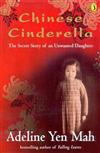 Chinese Cinderella: The Secret Story of an Unwanted Daughter