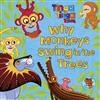 Why Monkeys Swing in the Trees