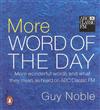 More Word of the Day: More Wonderful Words and What They Mean, as Heard on ABC Classic Fm