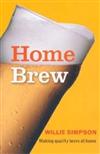 Home Brew: Making Quality Beers at Home