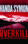 Overkill: One Woman. Small Town. Big Problem.