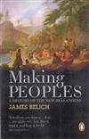 Making Peoples: A History of the New Zealanders from Polynesian Settlement to the End of the Nineteenth Century