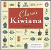 Classic Kiwiana: An Essential Guide to New Zealand Popular Culture