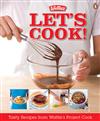 Let's Cook!: Tasty Recipes from Wattie's Project Cook