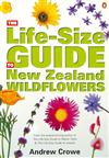 The Life-size Guide to New Zealand Wildflowers