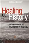 Healing Our History: The Challenge of the Treaty of Waitangi