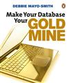 Make Your Database Your Goldmine