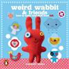 Weird Wabbit and Friends: How to Make Cool Stuff from Felt
