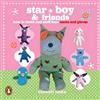 Star Boy and Friends: How to Make Cool Stuff from Old Socks and Gloves