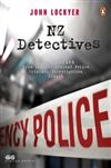 NZ Detectives: True Stories from the New Zealand Police Criminal Investigation Branch