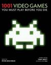 1001 Video Games You Must Play Before You Die