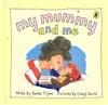 My Mummy and Me