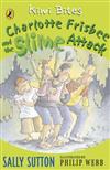 Charlotte Frisbee and the Slime Attack