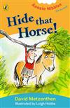 Hide That Horse!
