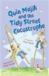 Quin Majik and the Tidy Street Catastrophe