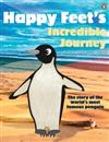Happy Feet's Incredible Journey: The Story of the World's Most Famous Penguin