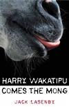 Harry Wakatipu Comes the Mong
