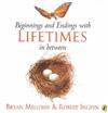 Beginnings and Endings with Lifetimes in Between