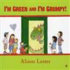 I'm Green and I'm Grumpy!
