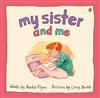 My Sister and Me