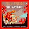 Flick and Friends: The Bushfire
