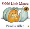 Shhh! Little Mouse