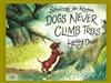 Schnitzel Von Krumm, Dogs Never Climb Trees