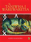 Taniwha i Warewaretia, Te