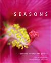 Seasons: A Journey Though the Garden