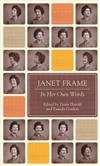 Janet Frame: In Her Own Words