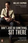 Don't Just Do Something, Sit There