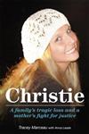 Christie: A Family's Tragic Loss and a Mother's Fight for Justice