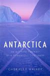 Antarctica: An Intimate Portrait of a Mysterious Continent