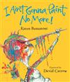 I Ain't Gonna Paint No More!