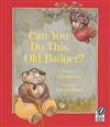 Can You Do This, Old Badger
