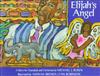 Elijah's Angel: A Story for Chanukah and Christmas