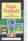 Kupu Tuhituhi: A First Maori Dictionary