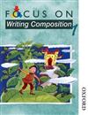 Focus on Writing Composition: Pupil Book 1