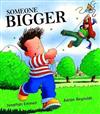 Someone Bigger