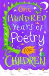 One Hundred Years of Poetry for Children