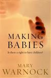 Making Babies: Is There a Right to Have Children?