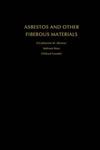 Asbestos and Other Fibrous Materials: Mineralogy, Crystal Chemistry and Health Effects