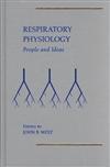 Respiratory Physiology: People and Ideas