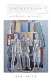 Naturalism Without Mirrors