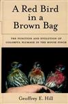 A Red Bird in a Brown Bag: The Function and Evolution of Colorful Plumage in the House Finch