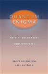 Quantum Enigma: Physics Encounters Consciousness